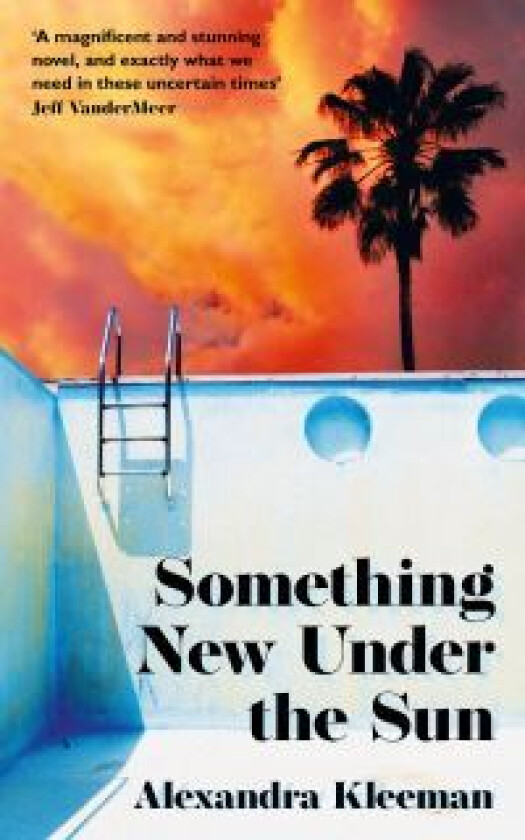 Something New Under the Sun av Alexandra Kleeman