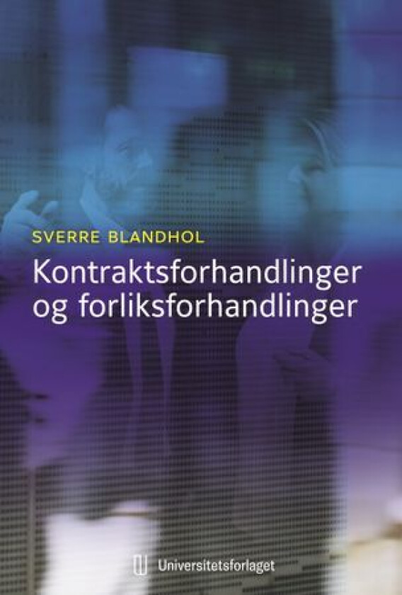 Kontraktsforhandlinger og forliksforhandlinger av Sverre Blandhol