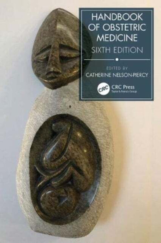 Handbook of Obstetric Medicine av Catherine (Guy's & St Thomas' NHS Foundation Trust UK) Nelson-Piercy