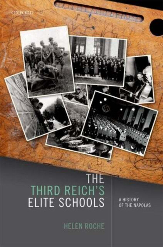 The Third Reich's Elite Schools av Helen (Associate Professor in Modern European Cultural History Associate Professor in Modern European Cultural