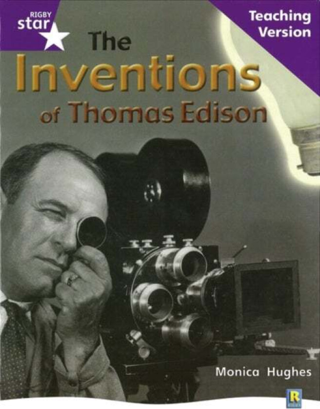 Rig Star Non-fiction Gui Reading Purple Level: The Inventions of Thomas Edison Teaching Ve
