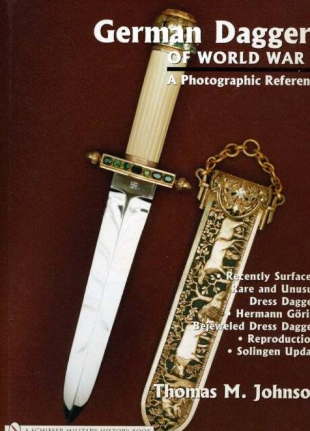 German Daggers of World War II: A Photographic Record av Thomas M. Johnson