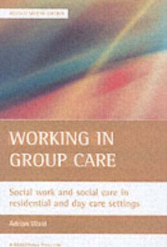 Working in group care av Adrian Ward
