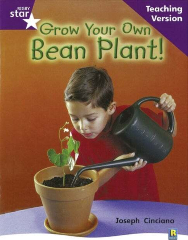 Rigby Star Non-fiction Guided Reading Purple Level: Grow your own bean Teaching Version