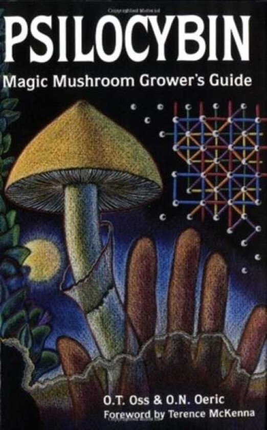 Psilocybin Magic Mushroom Guide av O T Oss, O N Oeric