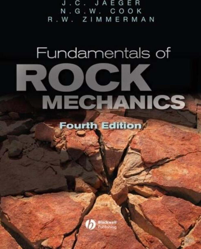 Fundamentals of Rock Mechanics av John Conrad (Australian National University) Jaeger, Neville G. W. (University of California Berkeley) Cook, Robert