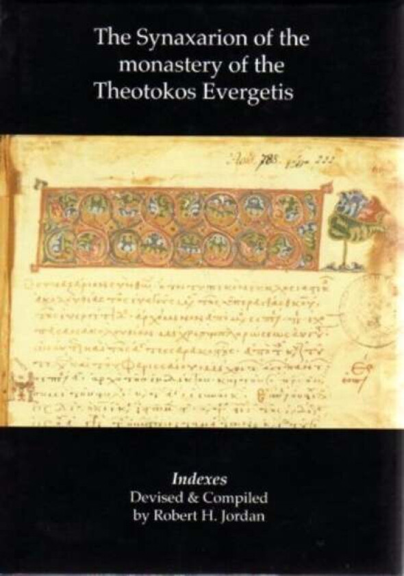 SYNAXARION OF THE MONASTERY OF THE THEOT av ROBERT H. JORDAN