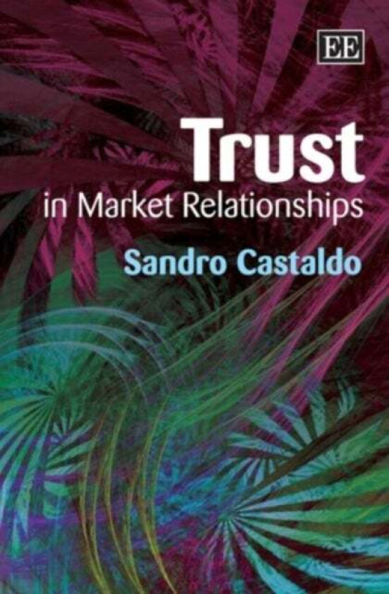 Trust in Market Relationships av Sandro Castaldo