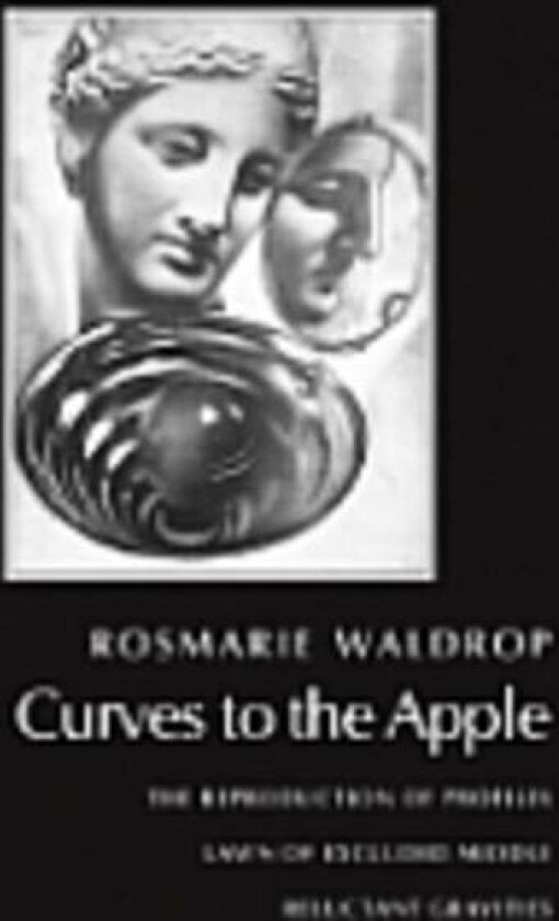 Curves to the Apple av Rosmarie Waldrop