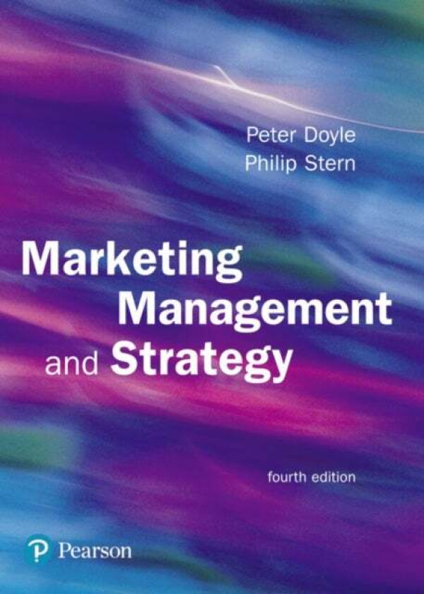Marketing Management and Strategy av Peter Doyle, Phil Stern