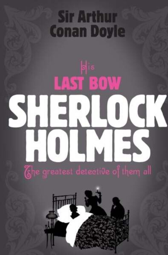 Sherlock Holmes: His Last Bow (Sherlock Complete Set 8) av Arthur Conan Doyle