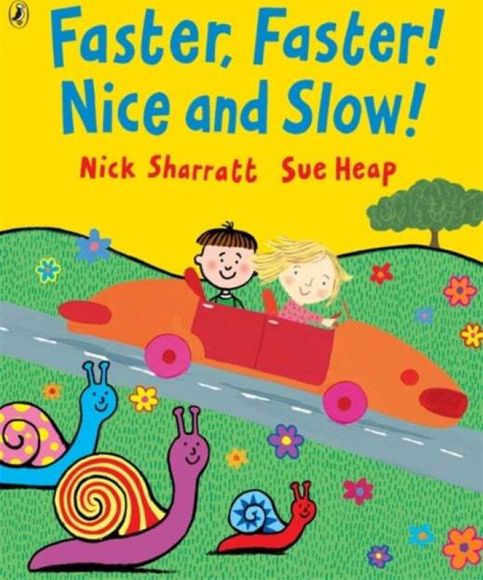 Faster, Faster, Nice and Slow av Nick Sharratt, Sue Heap