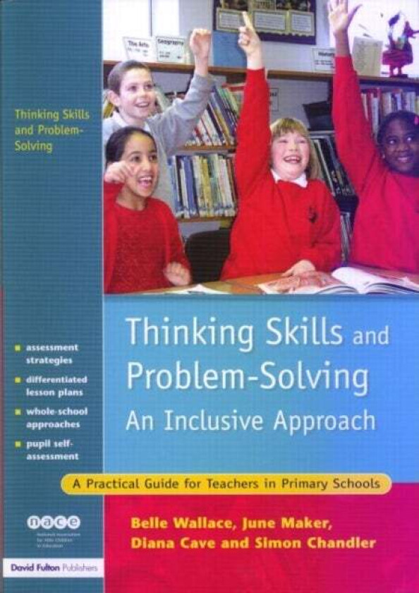 Thinking Skills and Problem-Solving - An Inclusive Approach av Belle (Education Consultant UK. Independent consultant in gifted education UK) Wallace,