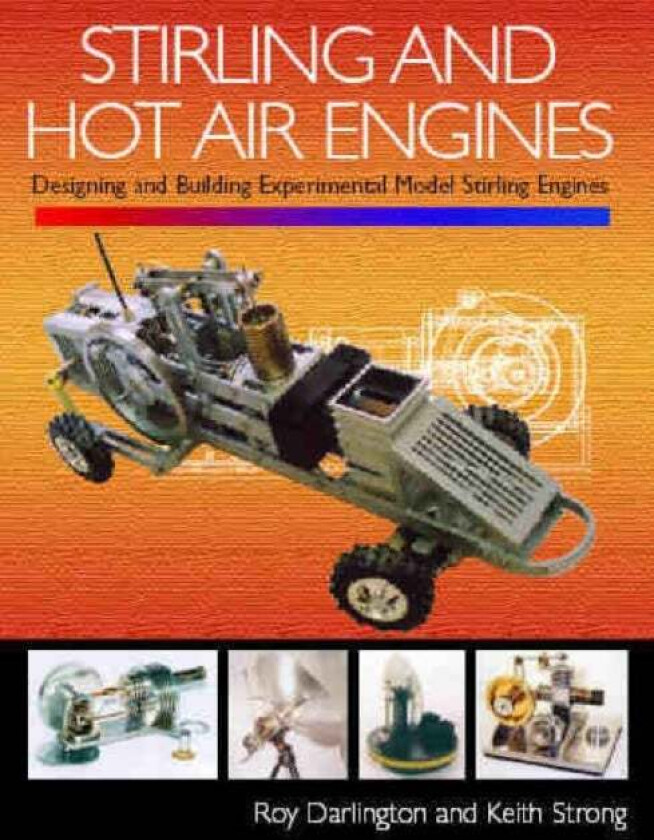 Stirling and Hot Air Engines av Roy Darlington, Keith Strong