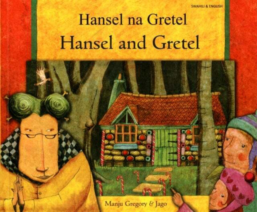 Hansel and Gretel in Swahili and English av Manju Gregory