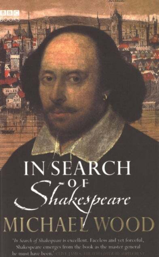 In Search Of Shakespeare av Michael Wood