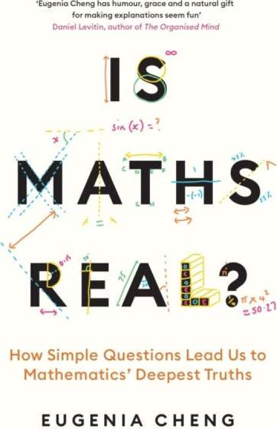Is Maths Real? av Eugenia Cheng