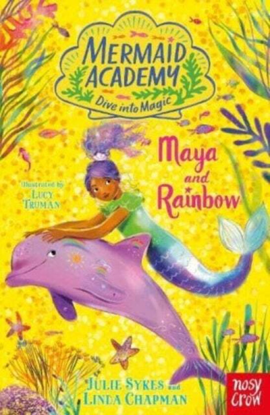 Mermaid Academy: Maya and Rainbow av Julie Sykes, Linda Chapman