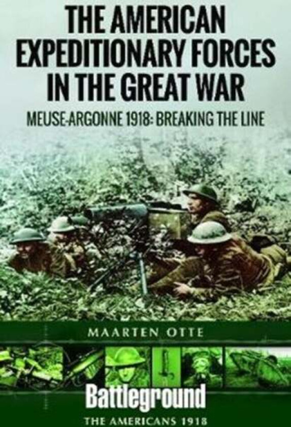 American Expeditionary Forces in the Great War av Maarten Otte
