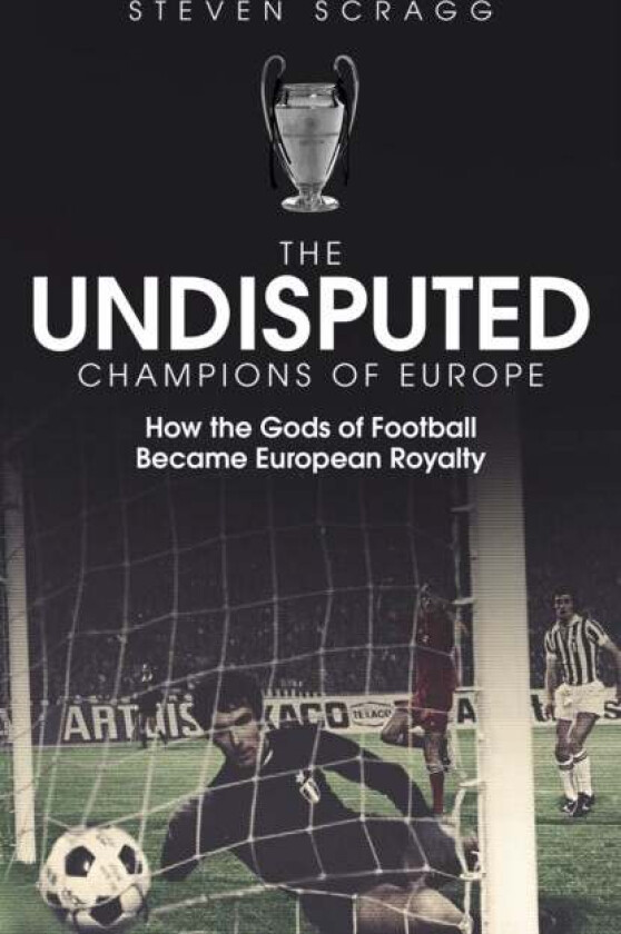 The Undisputed Champions of Europe av Steven Scragg