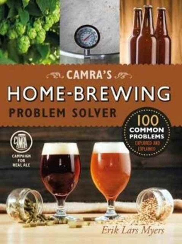 Camra's Home-Brewing Problem Solver av Erik Lars Myers