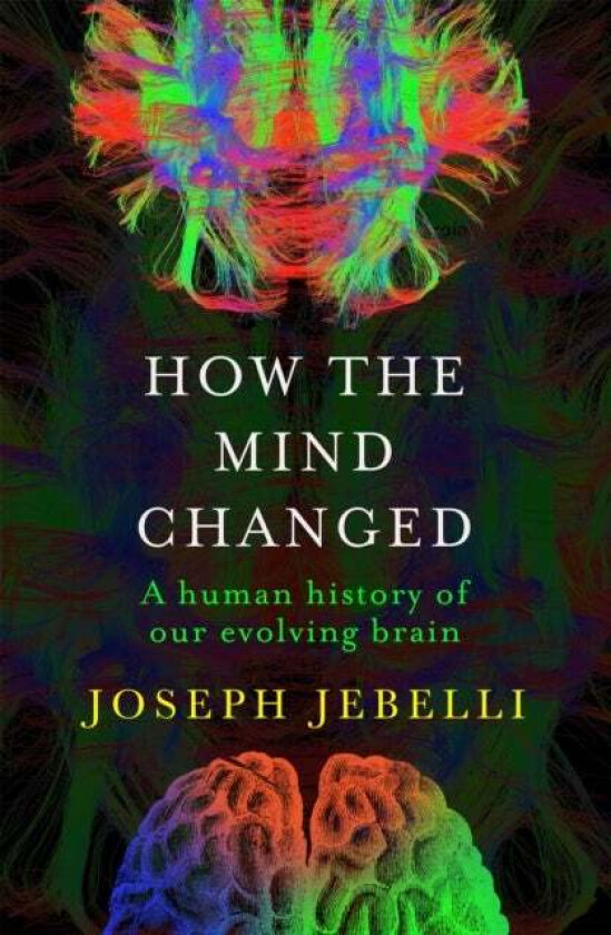 How the Mind Changed av Joseph Jebelli