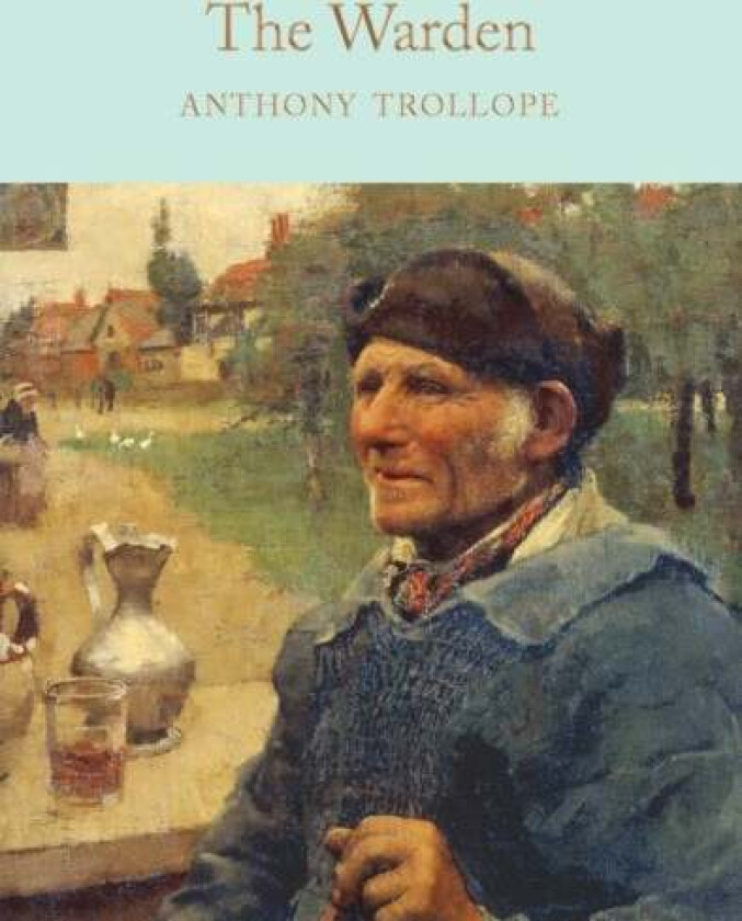 The Warden av Anthony Trollope