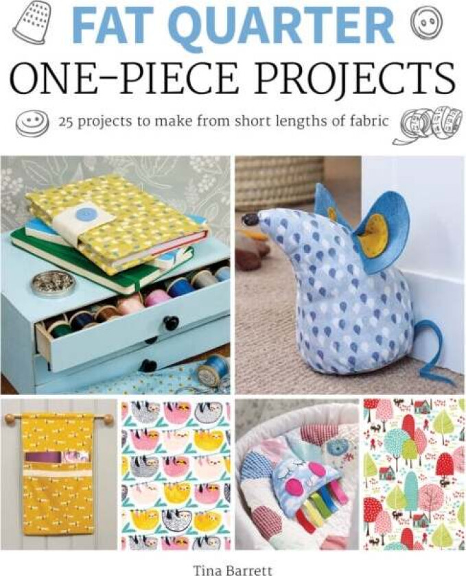 Fat Quarter: One-Piece Projects av Tina Barrett