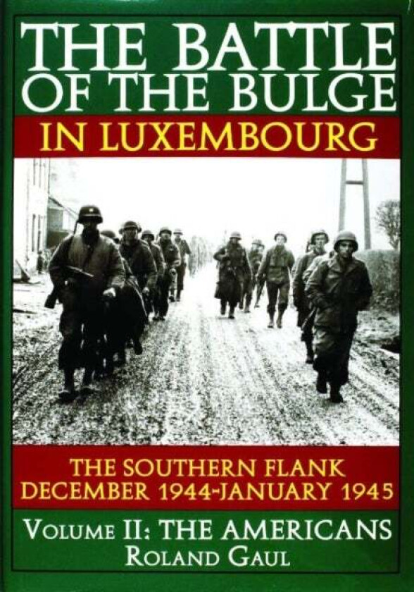 The Battle of the Bulge in Luxembourg av Roland Gaul