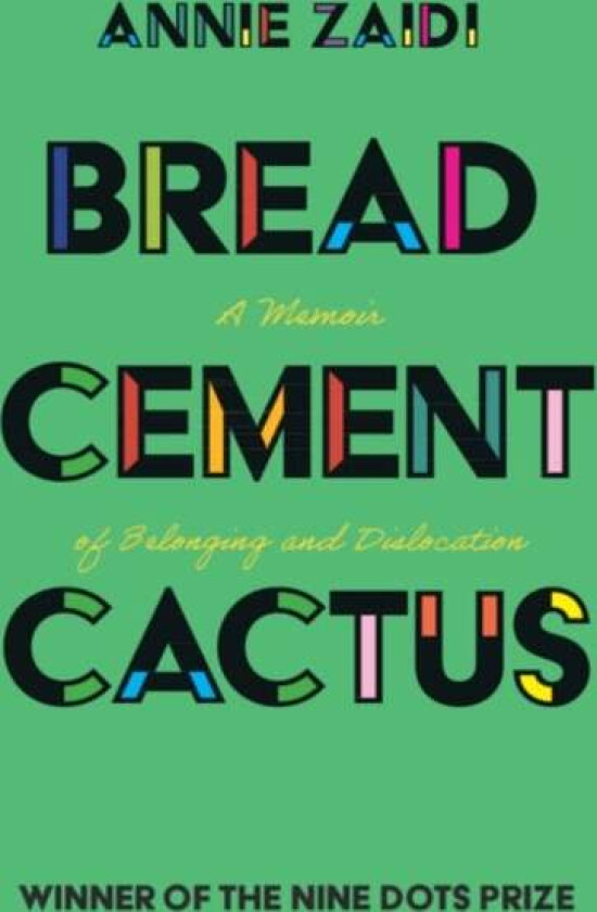 Bread, Cement, Cactus av Annie Zaidi