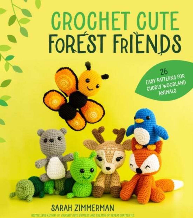 Crochet Cute Forest Friends av Sarah Zimmerman