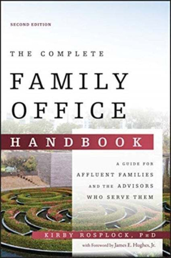 The Complete Family Office Handbook av Kirby Rosplock
