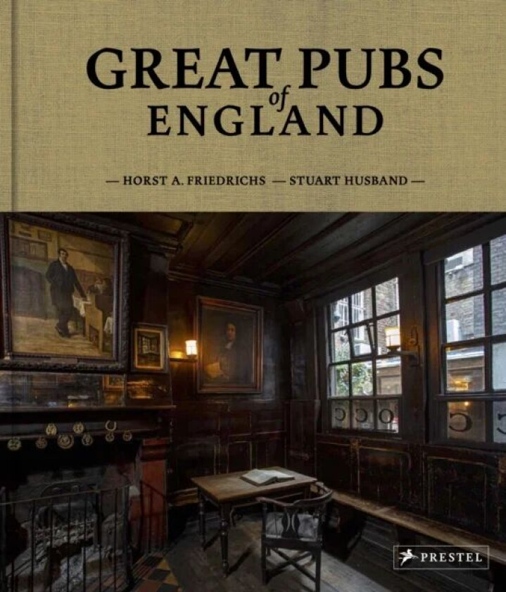Great Pubs of England av Horst A. Friedrichs, Stuart Husband
