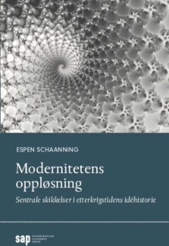 Modernitetens oppløsning av Espen Schaanning