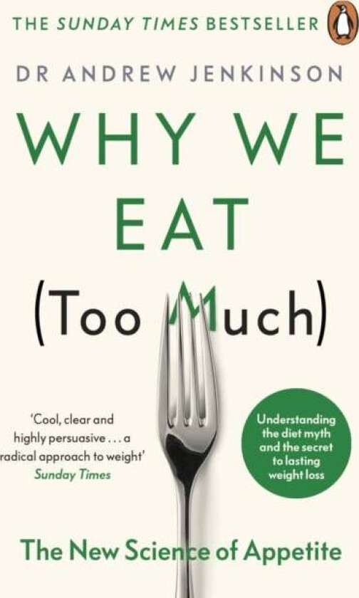 Why We Eat (Too Much) av Dr Andrew Jenkinson