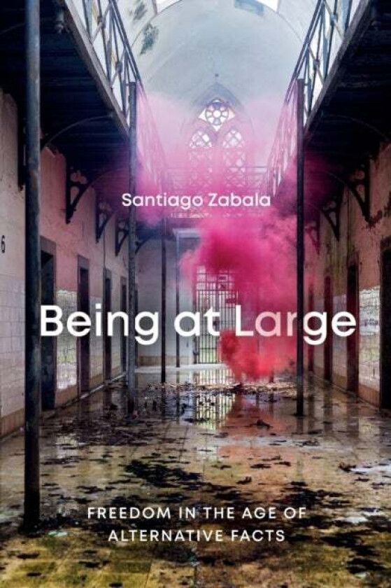 Being at Large av Santiago Zabala
