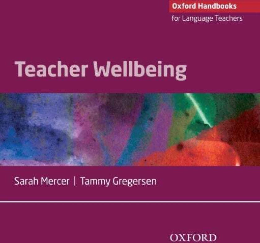Teacher Wellbeing av Sarah Mercer, Tammy Gregersen