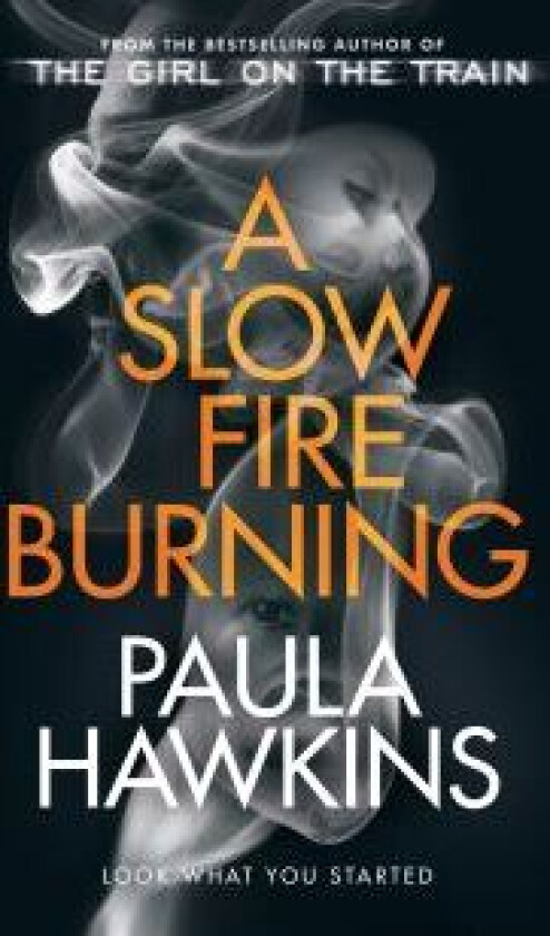 A Slow Fire Burning av Paula Hawkins