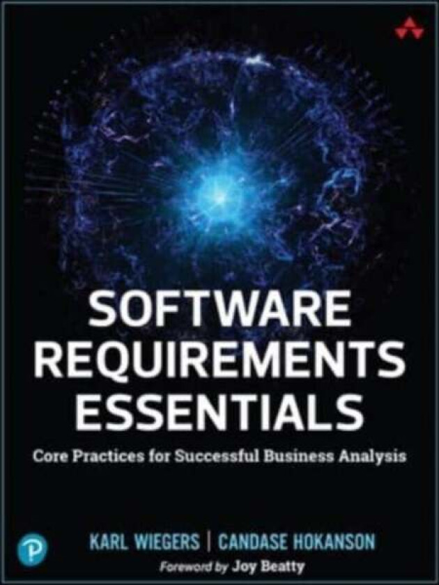 Software Requirements Essentials av Karl Wiegers, Candase Hokanson