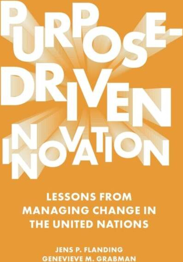Purpose-Driven Innovation av Jens P. (London School of Economics and Political Science UK) Flanding, Genevieve M. (Georgetown University Law Center US