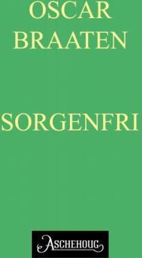 Sorgenfri av Oskar Braaten