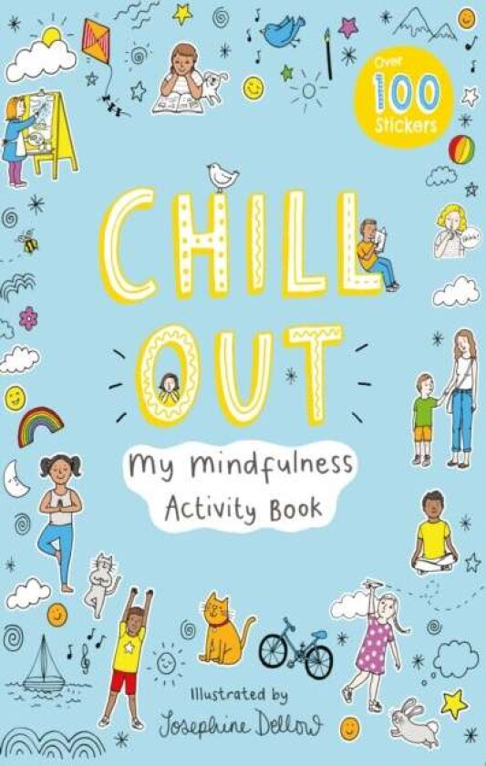 Chill Out: My Mindfulness Activity Book