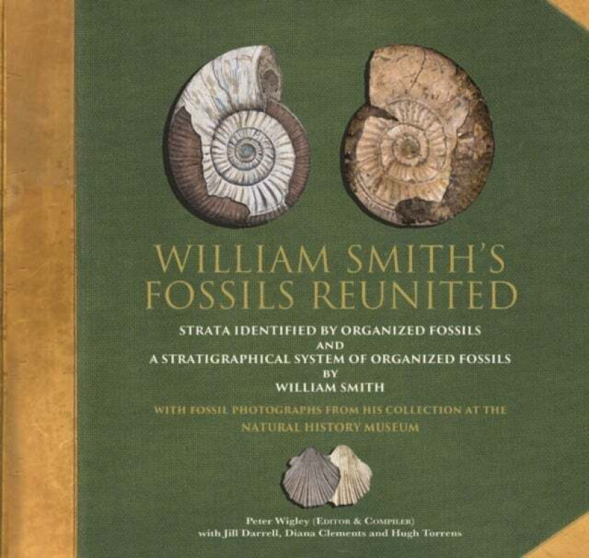 William Smith's Fossils Reunited av Peter Wigley