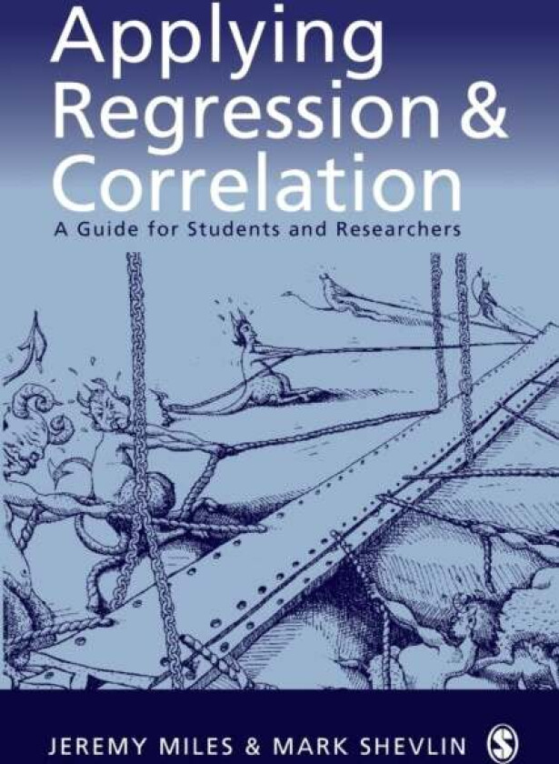Applying Regression and Correlation av Jeremy Miles, Mark Shevlin