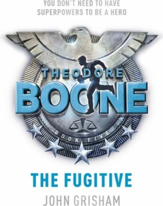 Theodore Boone: The Fugitive av John Grisham