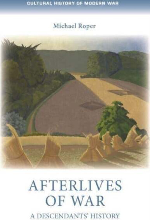 Afterlives of War av Michael Roper