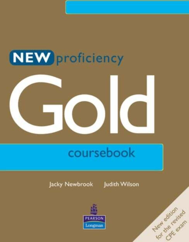 New Proficiency Gold Course Book av Judith Wilson, Jacky Newbrook