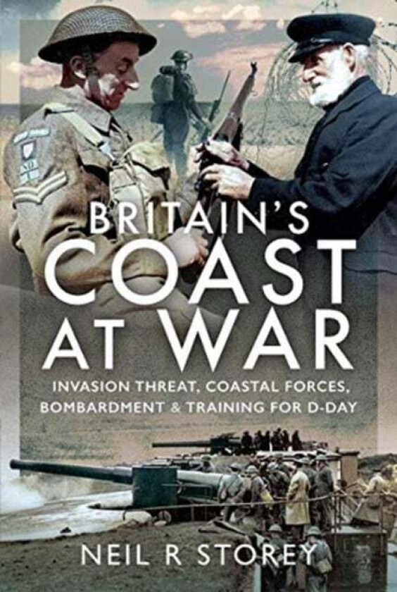 Britain's Coast at War av Neil R Storey