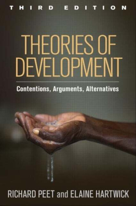 Theories of Development, Third Edition av Richard Peet, Elaine Hartwick