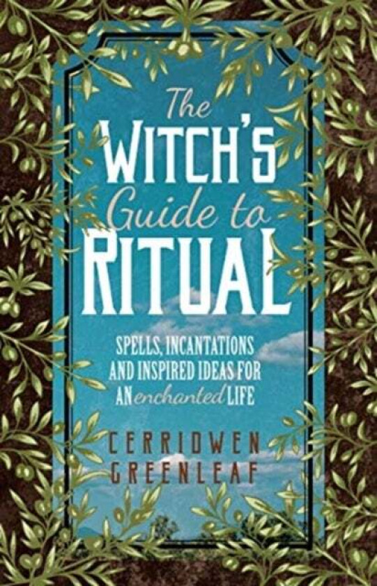 The Witch's Guide to Ritual av Cerridwen Greenleaf